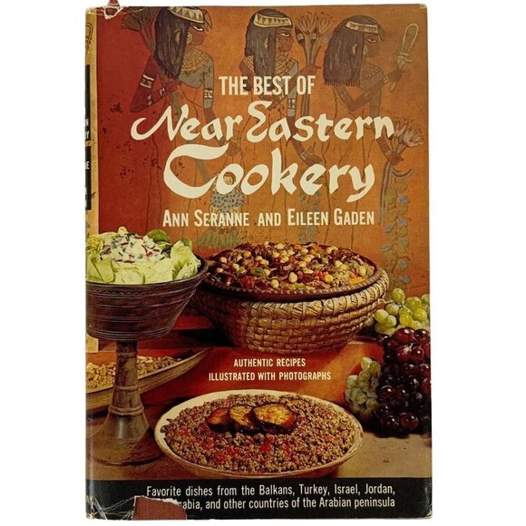 The Best of Near Eastern Cookery Ann Seranne and Eileen Gaden 1964 First Edition - Picture 1 of 12